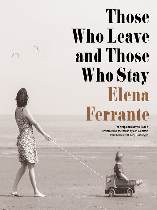 Elena Ferrante创作的Those Who Leave and Those Who Stay作品的详细信息 - 可供借阅